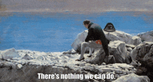 there's-nothing-we-can-do